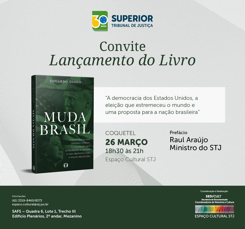 “MUDA BRASIL” no Superior Tribunal de Justiça (STJ), em Brasília, dia 26/março/2019 às 18:30h