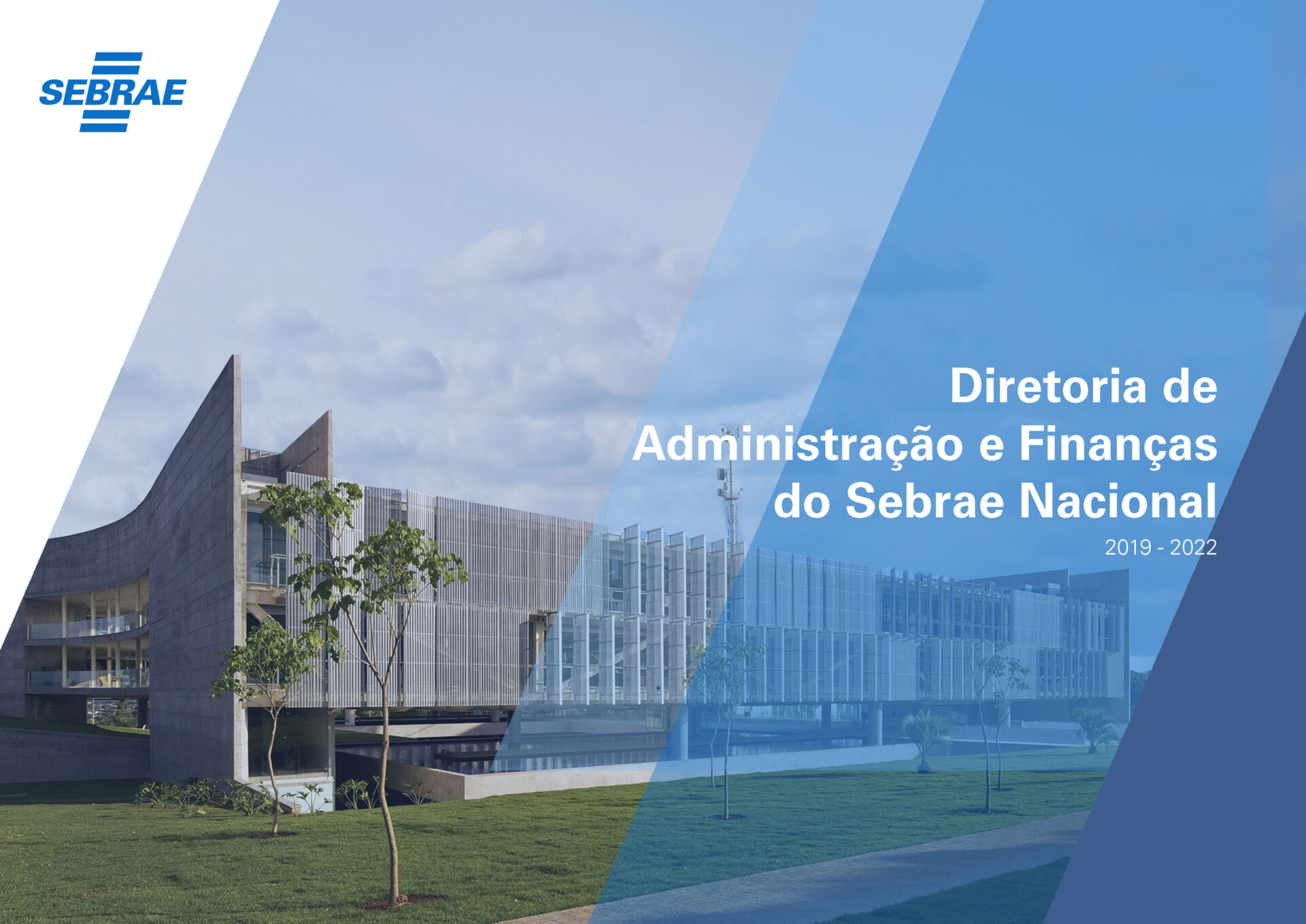 Relatório de Gestão da Diretoria de Administração e Finanças do Sebrae Nacional 2019 a 2022